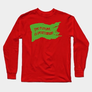 The future is vegetarian Long Sleeve T-Shirt